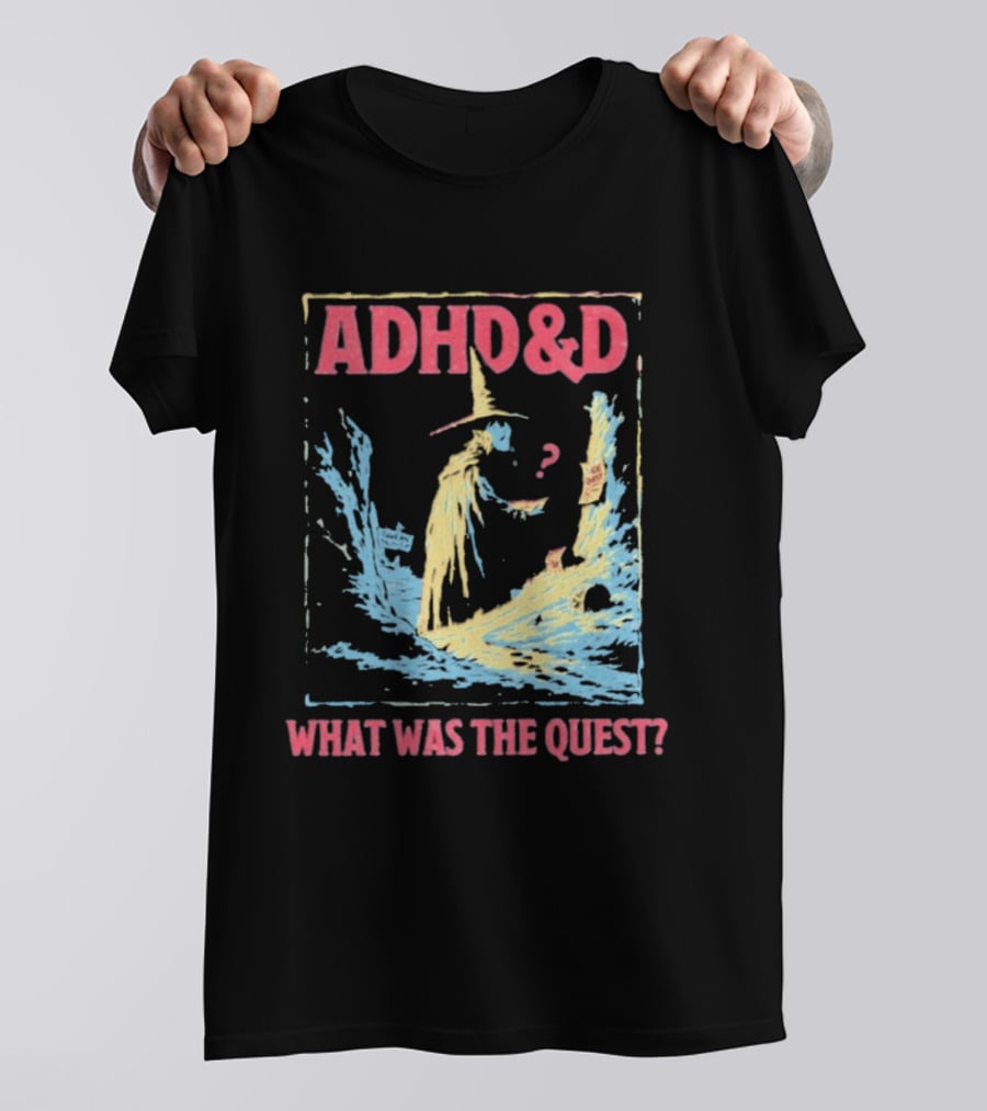 ADHD&D What Was The Quest Wizard And Question Mark In Abstract T-Shirt