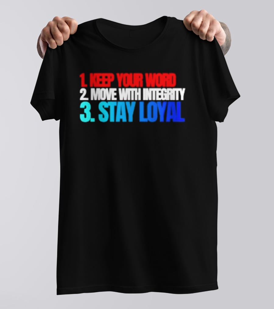 Keep Your Word Move With Integrity Stay Loyal Motivational Text In Red White Blue T-Shirt