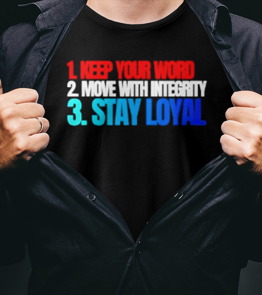 Keep Your Word Move With Integrity Stay Loyal Motivational Text In Red White Blue T-Shirt