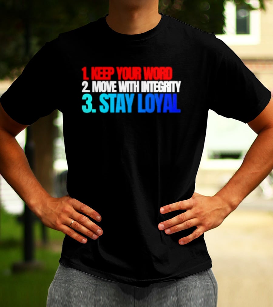 Keep Your Word Move With Integrity Stay Loyal Motivational Text In Red White Blue T-Shirt