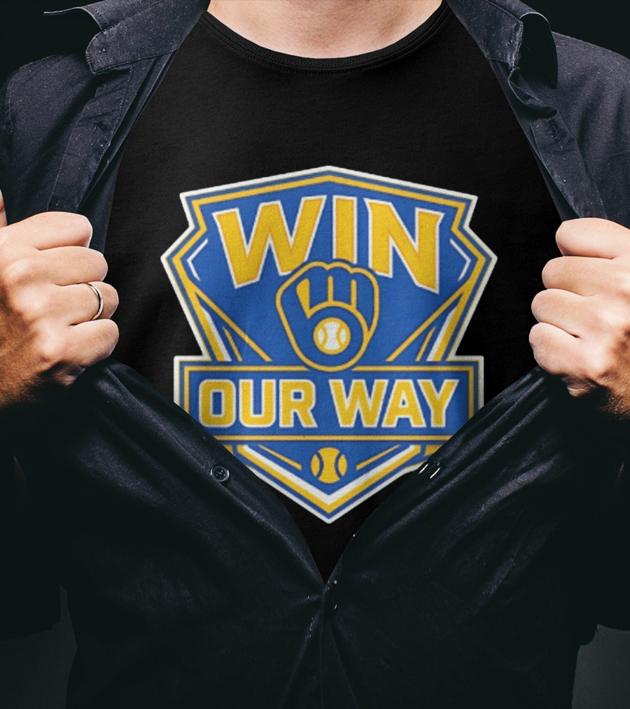 Milwaukee Brewers Win Our Way Baseball Victory Fan T-Shirt
