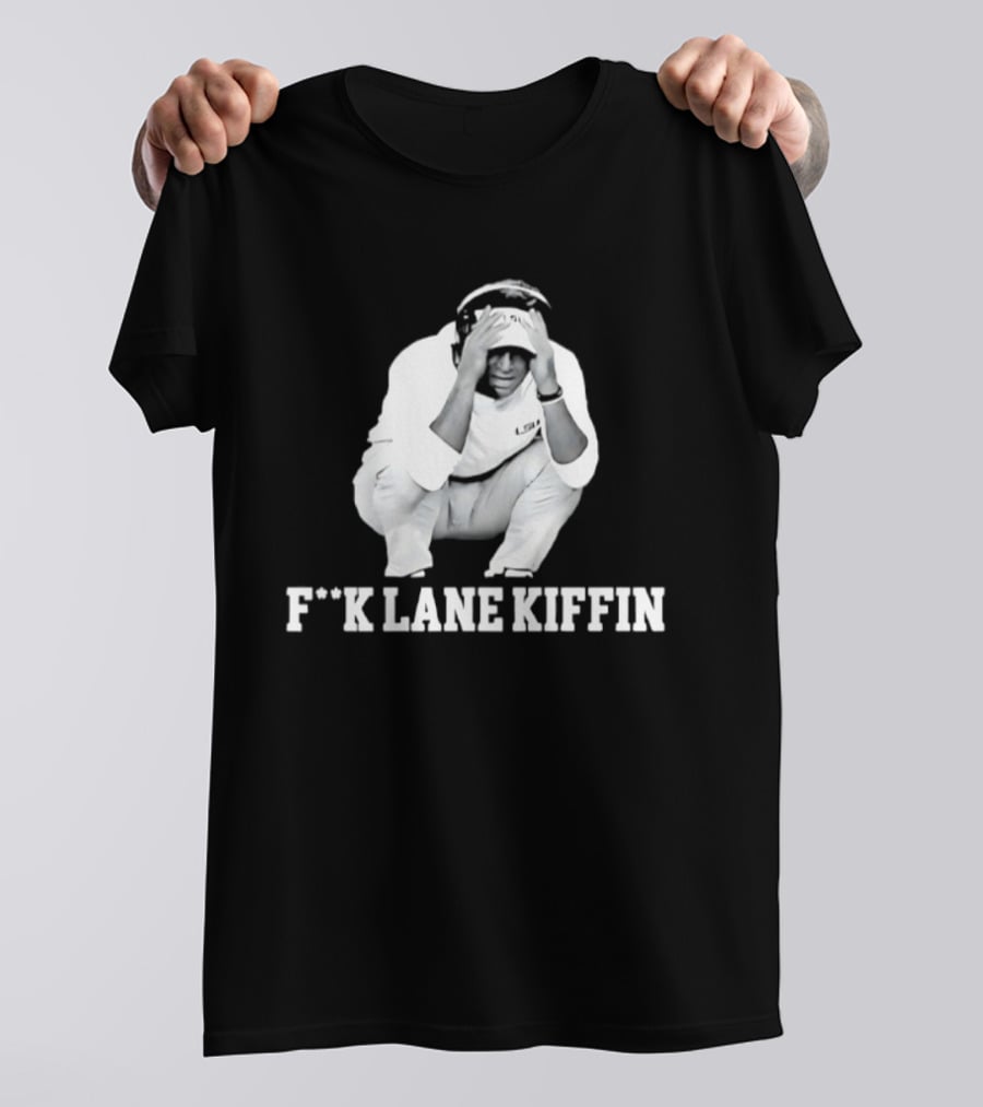 F**k Lane Kiffin LSU College Football T-Shirt