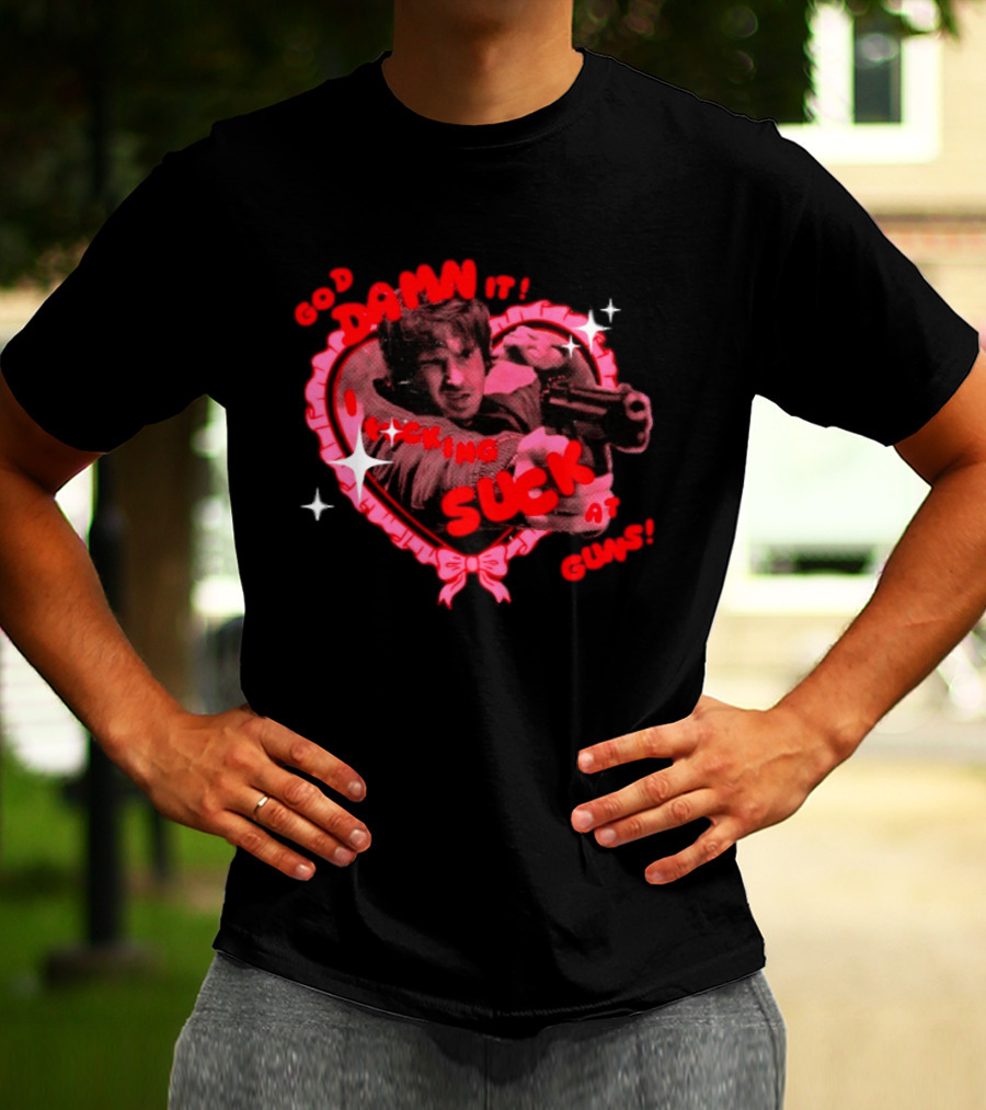 God Damn It I Fucking Suck At Guns Heart And Stars T-Shirt