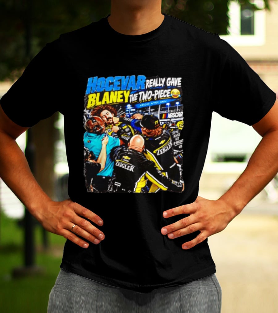 Hocevar Really Gave Blaney The Two Piece NASCAR After Dark T-Shirt