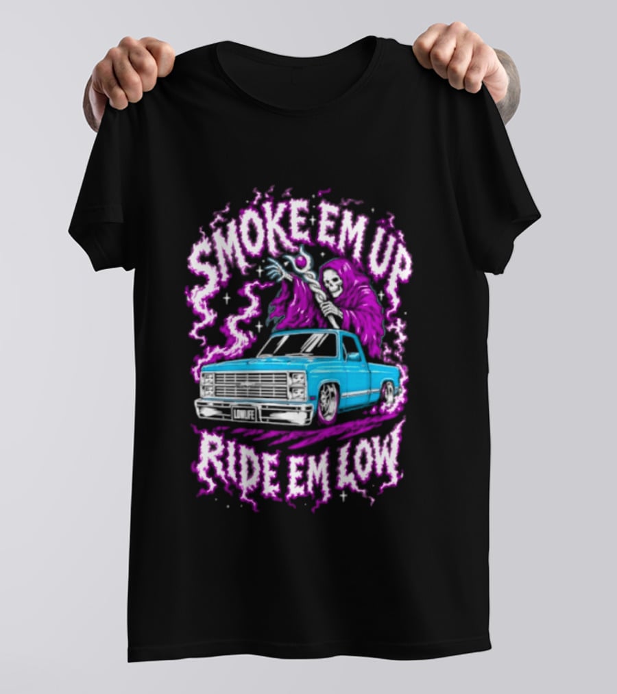 Smoke Em Up Ride Em Low Grim Reaper Lowrider Truck T-Shirt