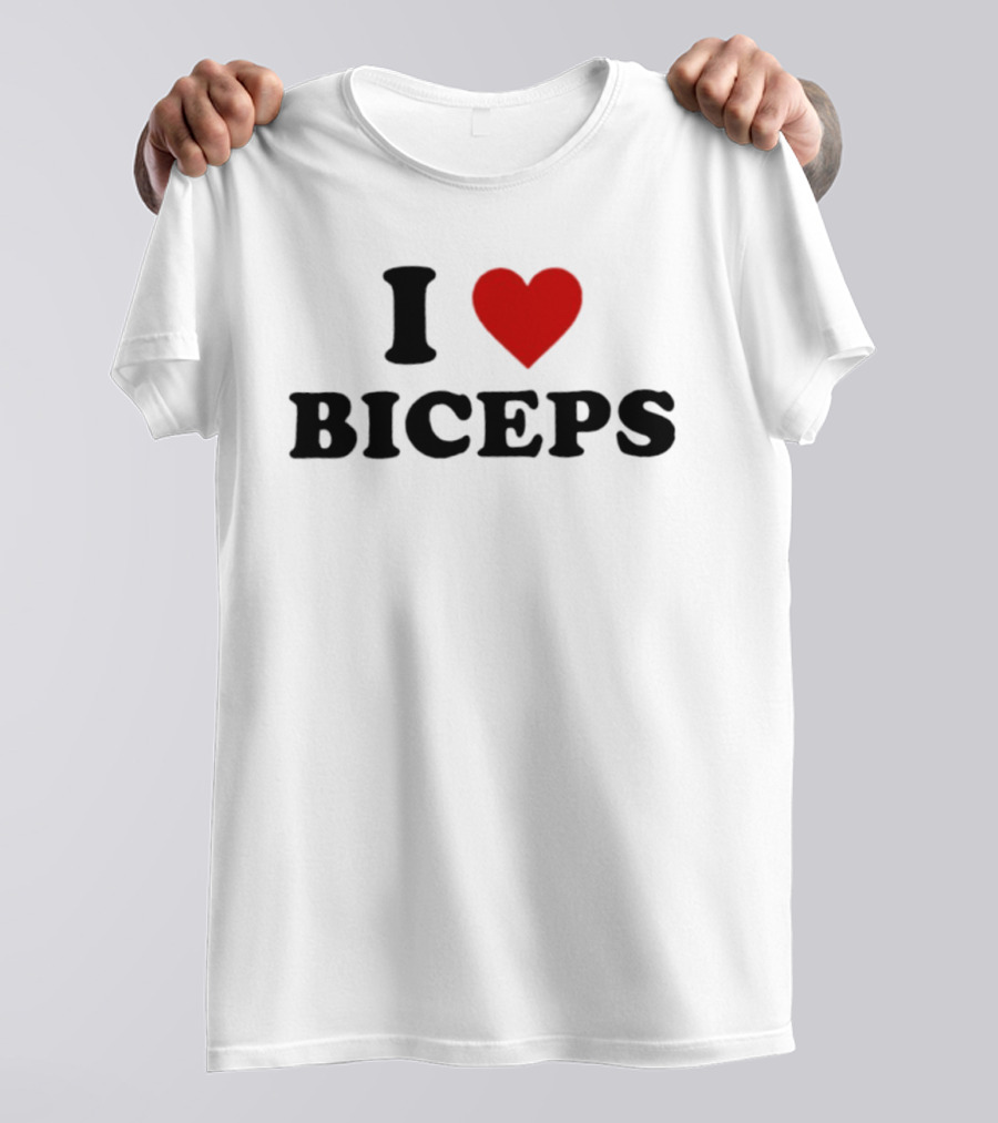 I Love Biceps Heart Symbol Fitness Motivational Phrase T-Shirt