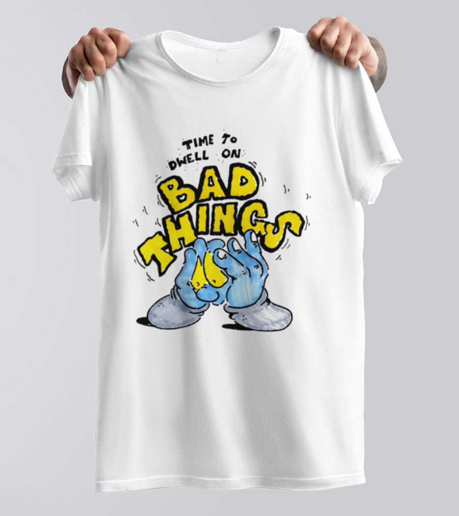 Time To Dwell On Bad Things Overthinking Anxiety Hands T-Shirt
