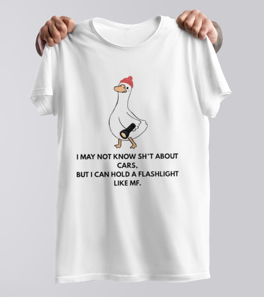 I May Not Know Sh*t About Cars But I Can Hold A Flashlight Like MF Funny Duck Red Hat T-Shirt