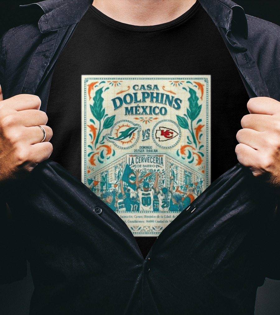 Casa Dolphins México Miami Dolphins Vs Kansas City Chiefs Domingo Sept 27 La Cervecería De Barrio 2026 T-Shirt