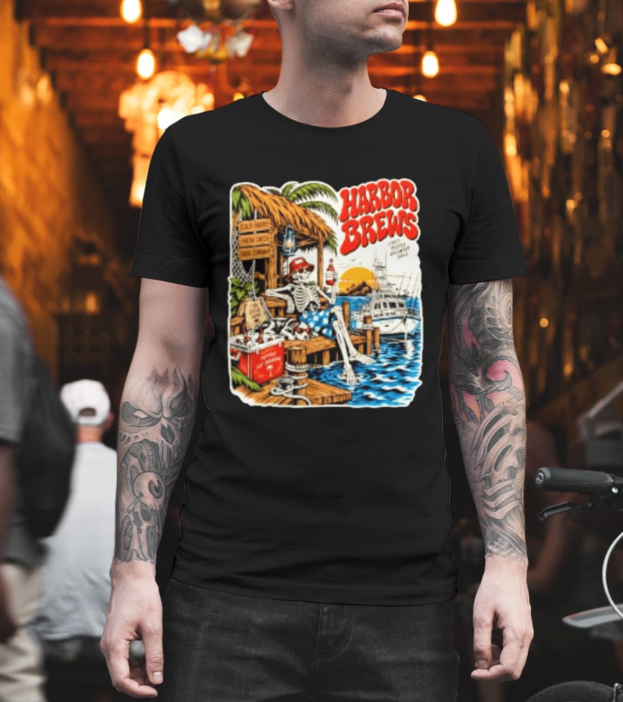 Harbor Brews Cold Beers Fresh Catch Skeleton Day Drinking Brighter Days T-Shirt
