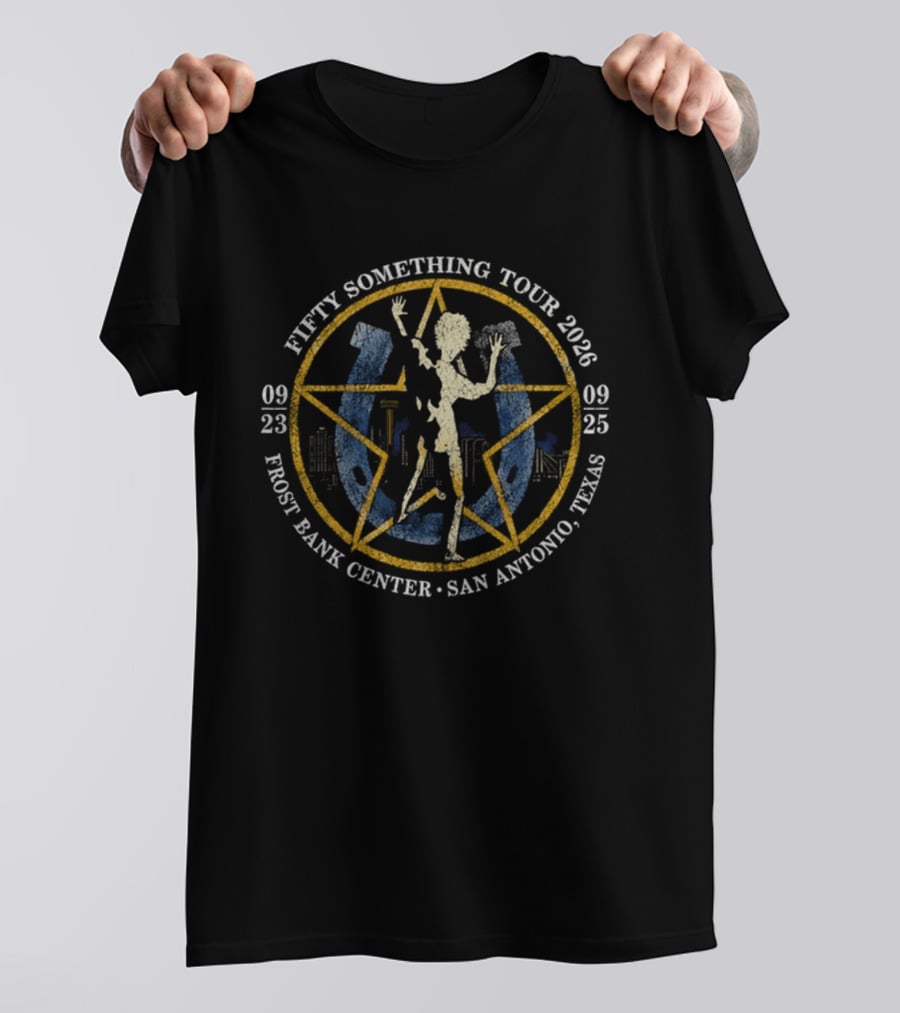 Fifty Something Tour 2026 Frost Bank Center San Antonio Texas 09 23 09 25 T-Shirt