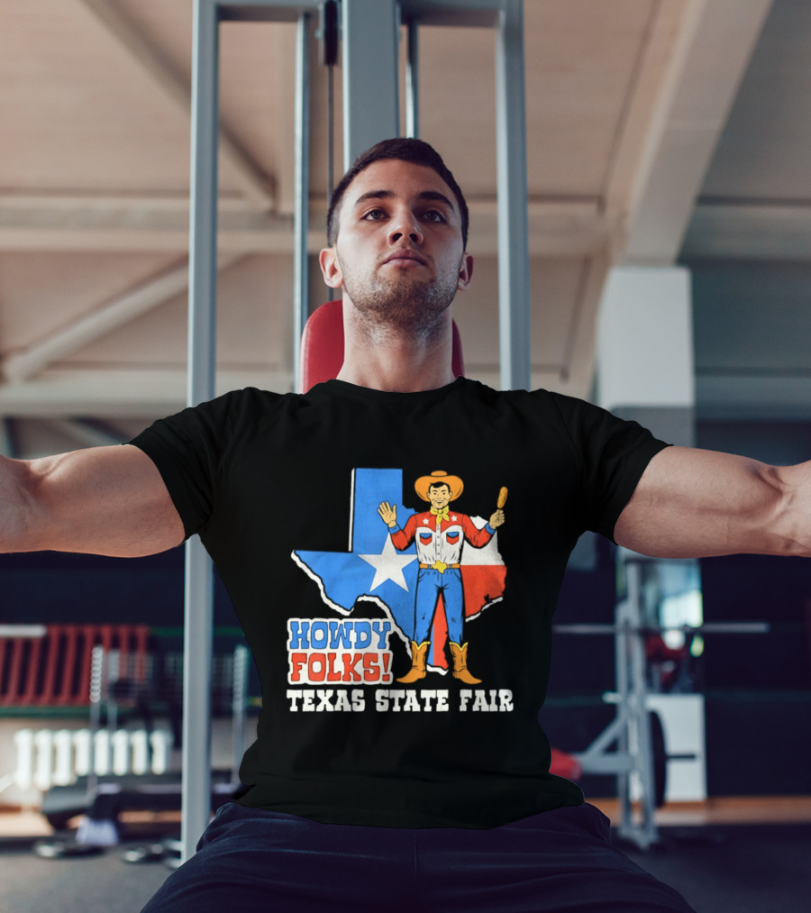 Howdy Folks Texas State Fair Cowboy Map Texan Flag T-Shirt