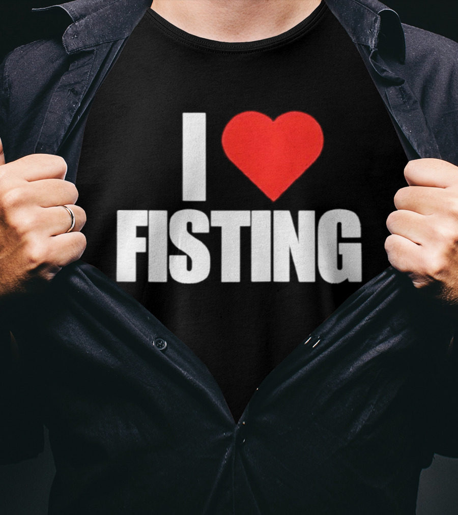 I Heart Fisting Text With Red Heart T-Shirt