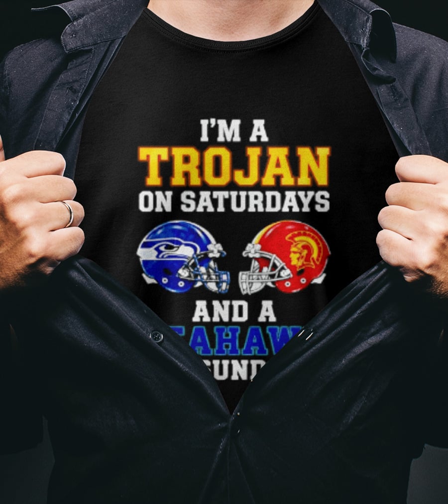 I’m A USC Trojans On Saturdays And A Seattle Seahawks On Sundays T-Shirt