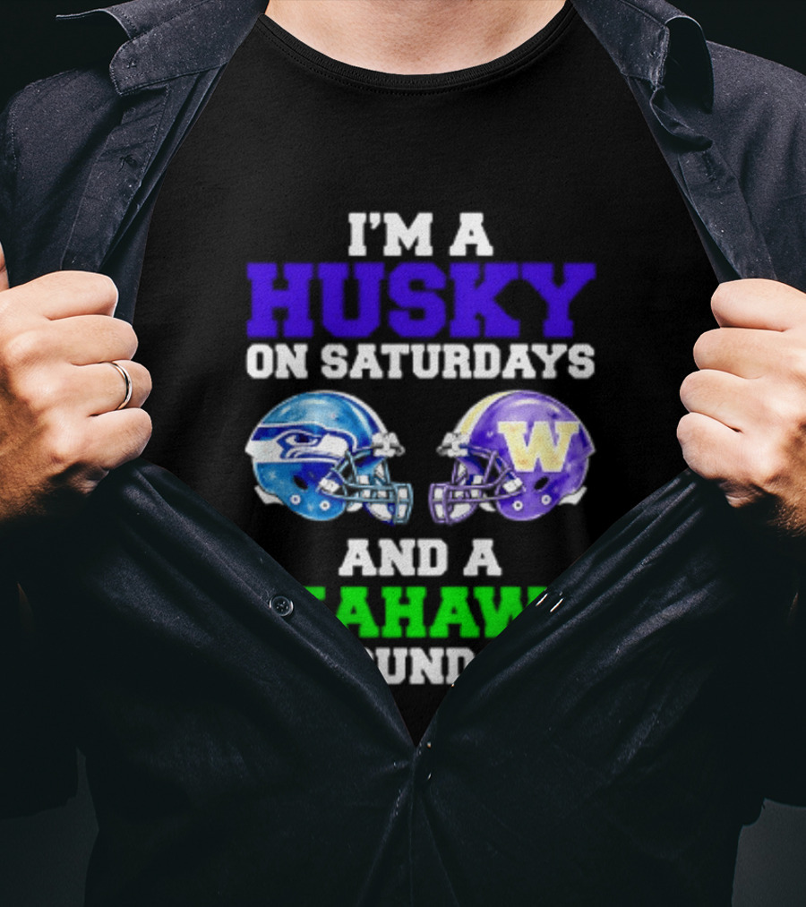 I'm A Husky On Saturdays And A Seahawk On Sundays Football Fan Gear T-Shirt