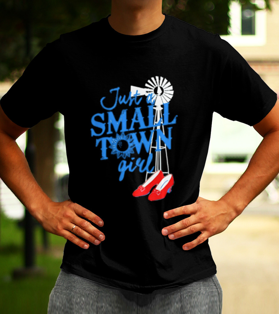 Just A Small Town Girl Ruby Slippers Windmill Wizard Of Oz T-Shirt
