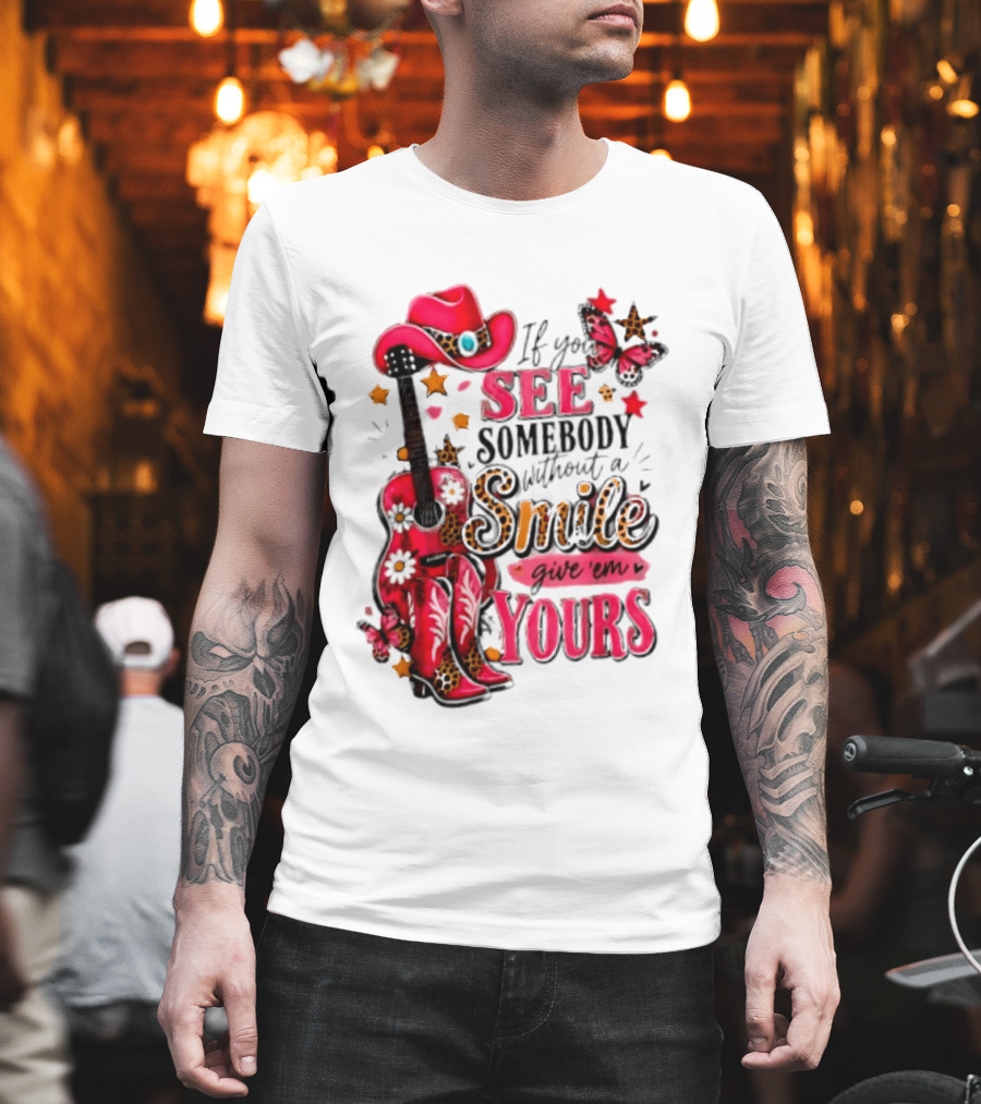 If You See Somebody Without A Smile Give 'Em Yours Cowgirl Pink Hat Boots Butterfly Leopard Print T-Shirt