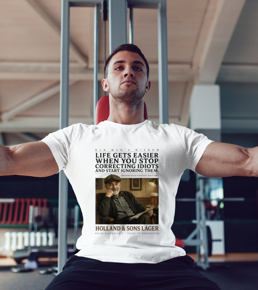 Life Gets Easier When You Stop Correcting Idiots Holland And Sons Lager Vintage Pub Style Wisdom T-Shirt