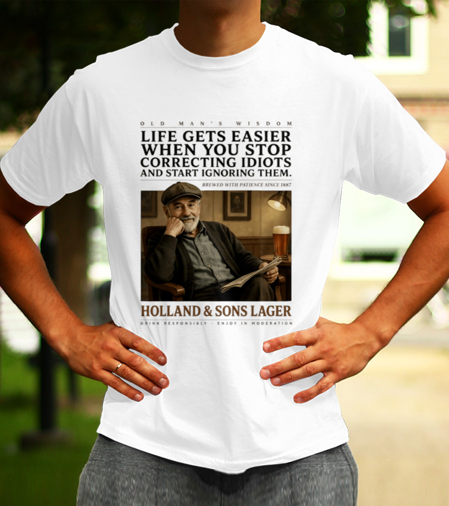 Life Gets Easier When You Stop Correcting Idiots Holland And Sons Lager Vintage Pub Style Wisdom T-Shirt