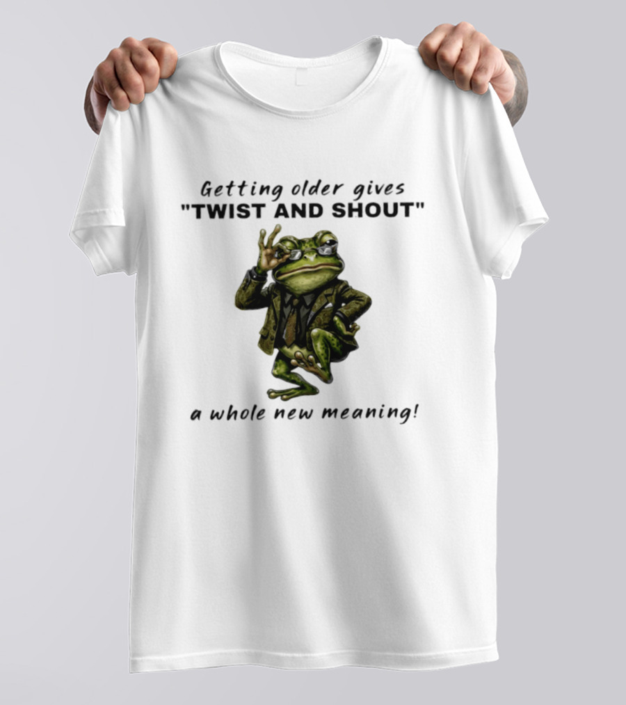 Getting Older Gives Twist And Shout Frog In Suit With Whole New Meaning T-Shirt