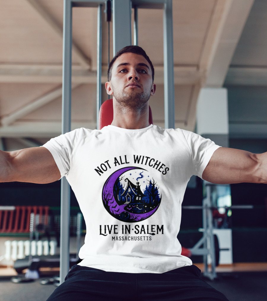 Not All Witches Live In Salem Massachusetts Moon And Haunted House T-Shirt
