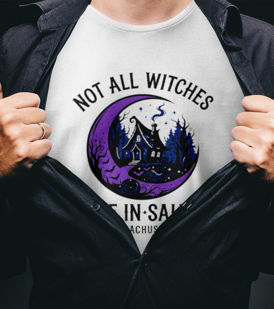 Not All Witches Live In Salem Massachusetts Moon And Haunted House T-Shirt