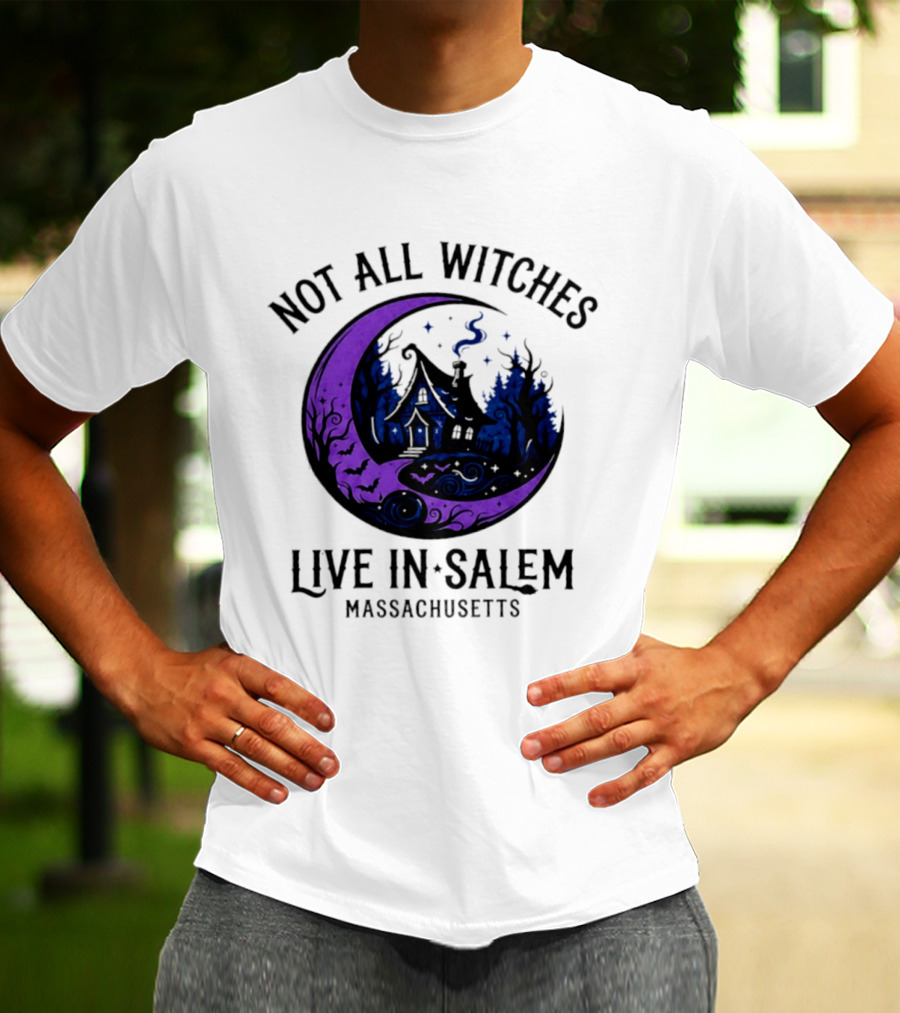 Not All Witches Live In Salem Massachusetts Moon And Haunted House T-Shirt