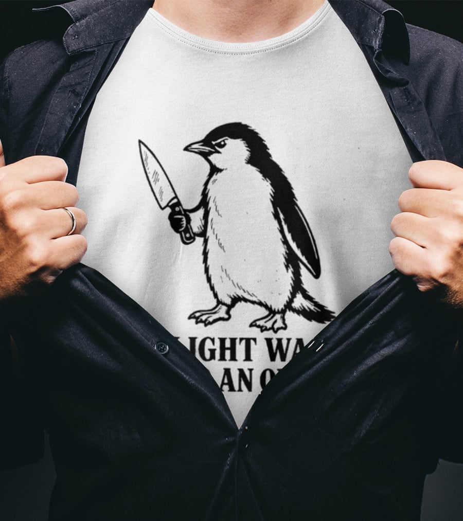 Penguin Holding Knife Flight Was Never An Option T-Shirt