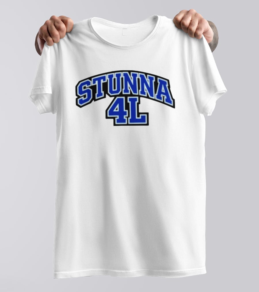 Stunna 4L Rap Hip Hop Streetwear Sports Style Bold Blue Lettering T-Shirt