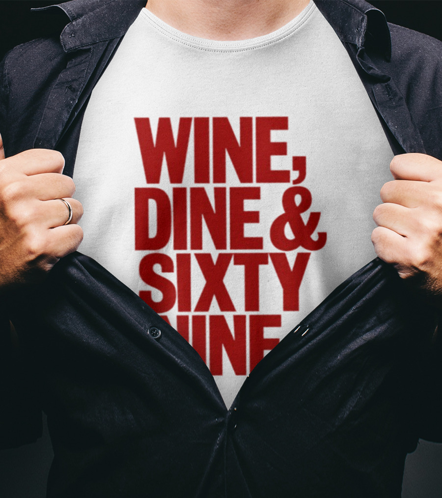 Wine Dine Sixty Nine Red T-Shirt