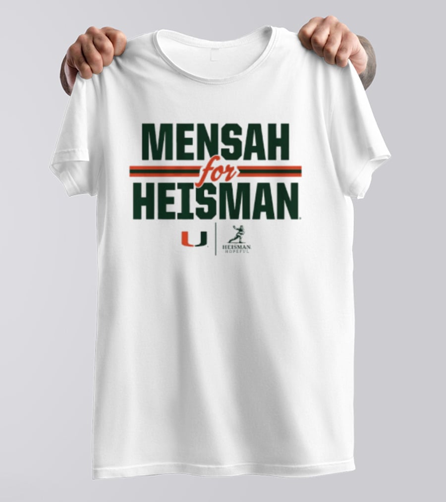 Mensah For Heisman Miami Hurricanes Football U Heisman Trophy T-Shirt