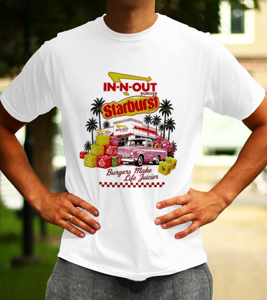 In N Out Burger Starburst Collaboration Burgers Make Life Juicier T-Shirt