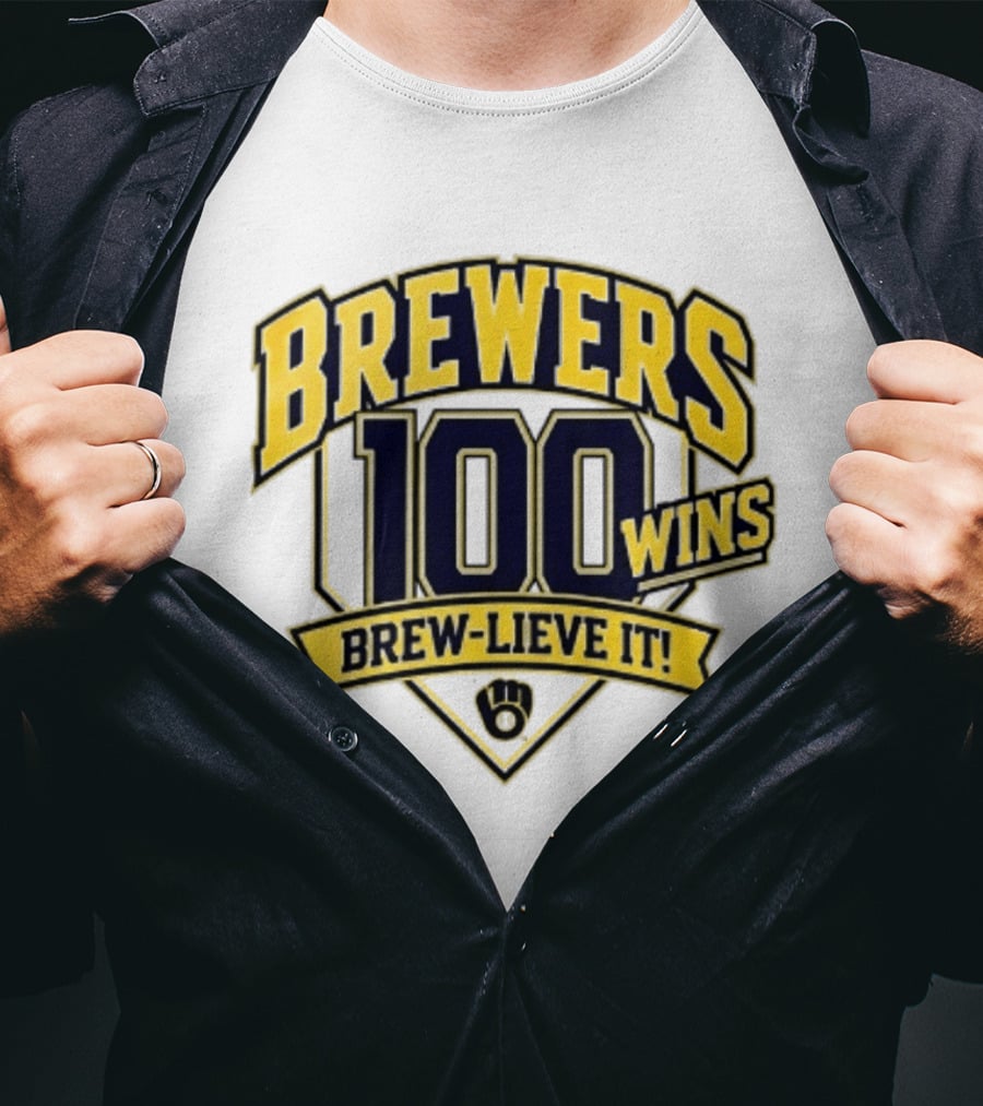 Milwaukee Brewers 100 Wins Brew Lieve It Baseball Team T-Shirt