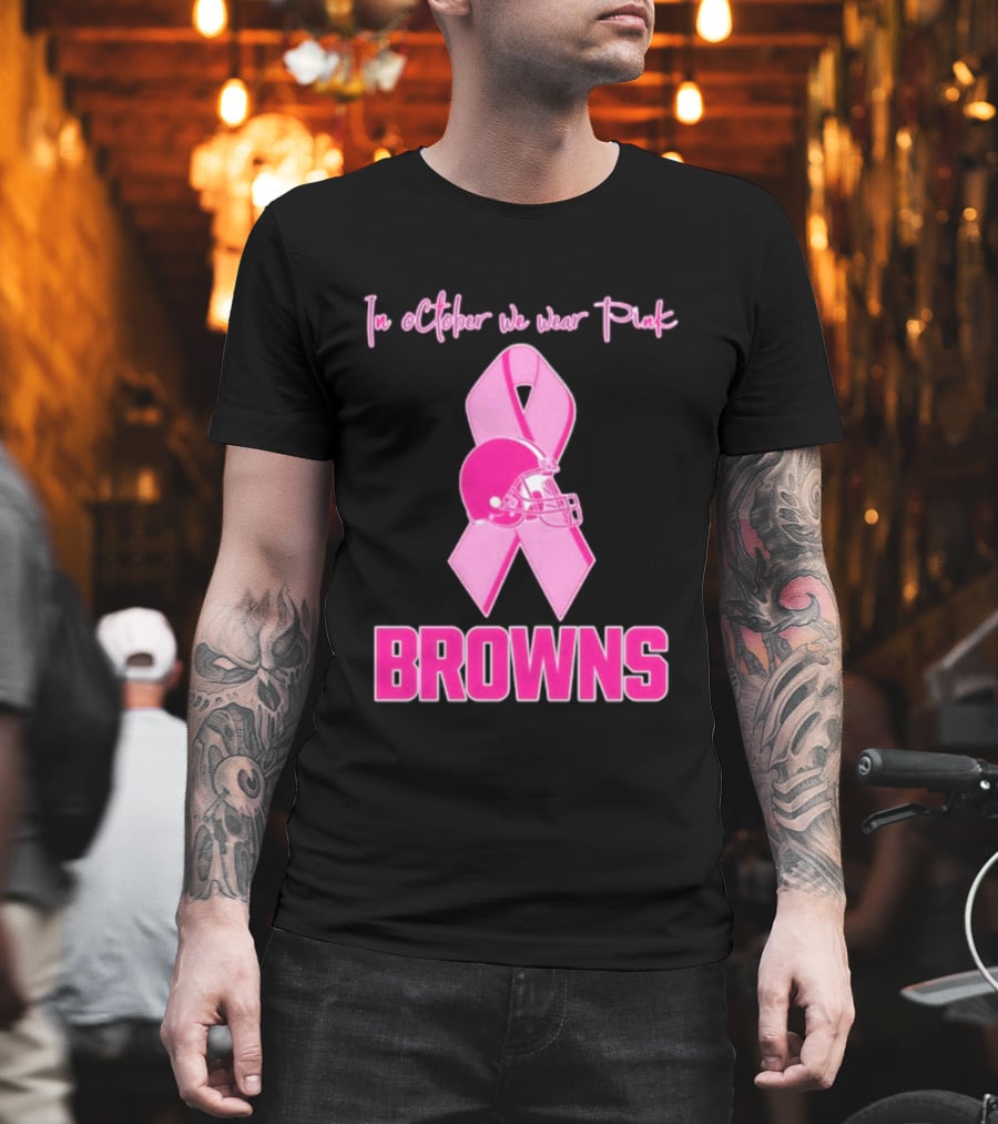 Cleveland Browns In October We Wear Pink Breast Cancer Awareness Football T-Shirt