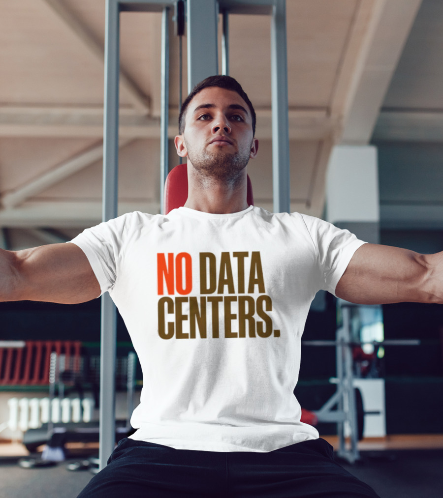 No Data Centers T-Shirt
