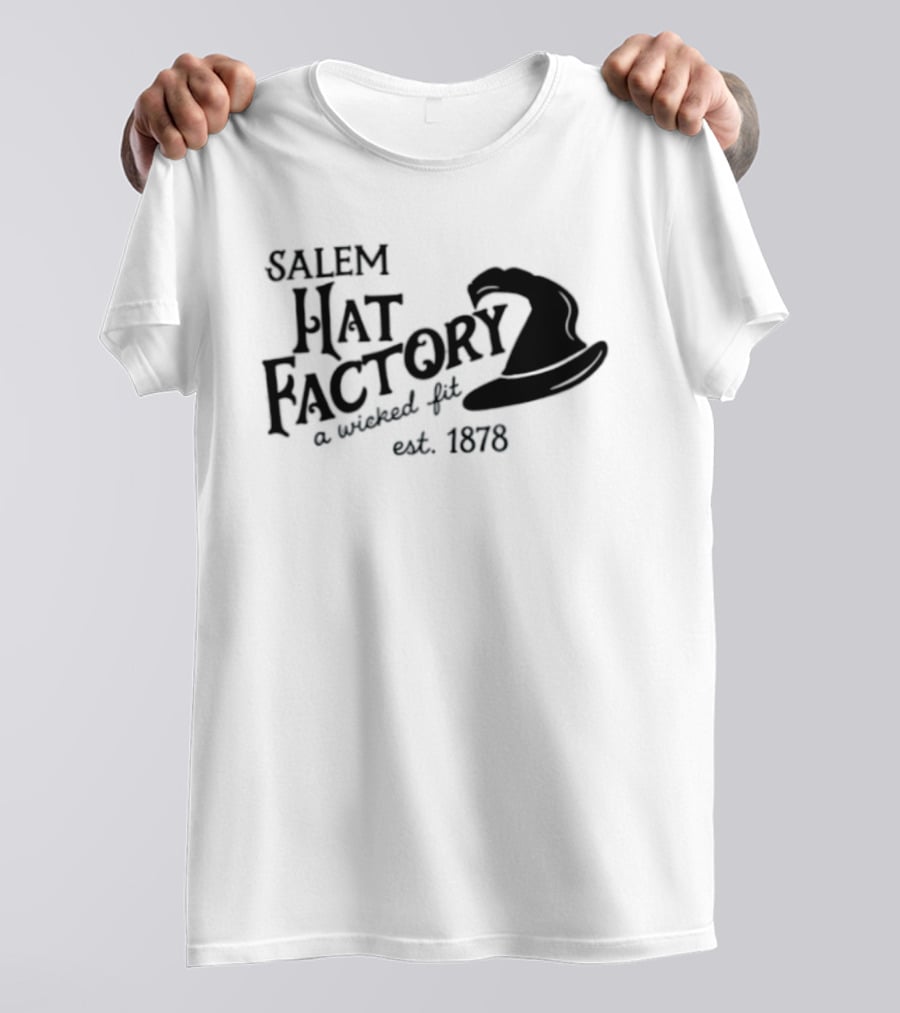 Salem Hat Factory A Wicked Fit Est 1878 Halloween T-Shirt