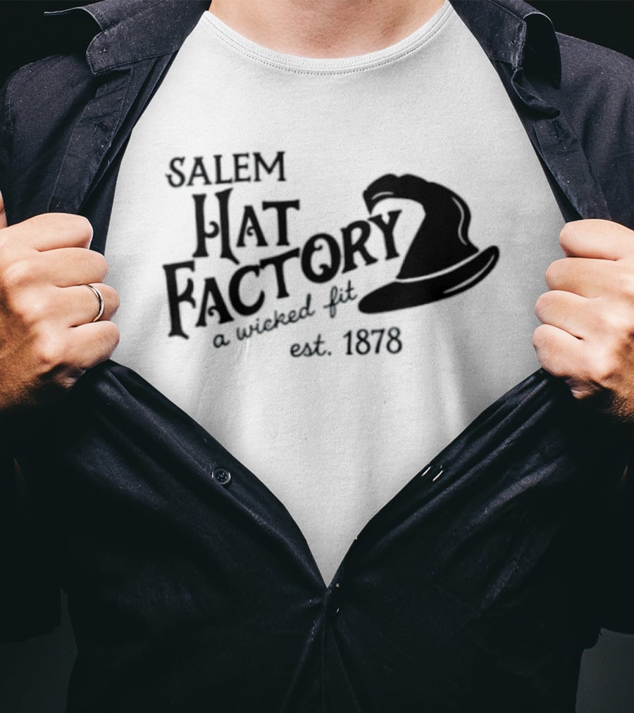 Salem Hat Factory A Wicked Fit Est 1878 Halloween T-Shirt