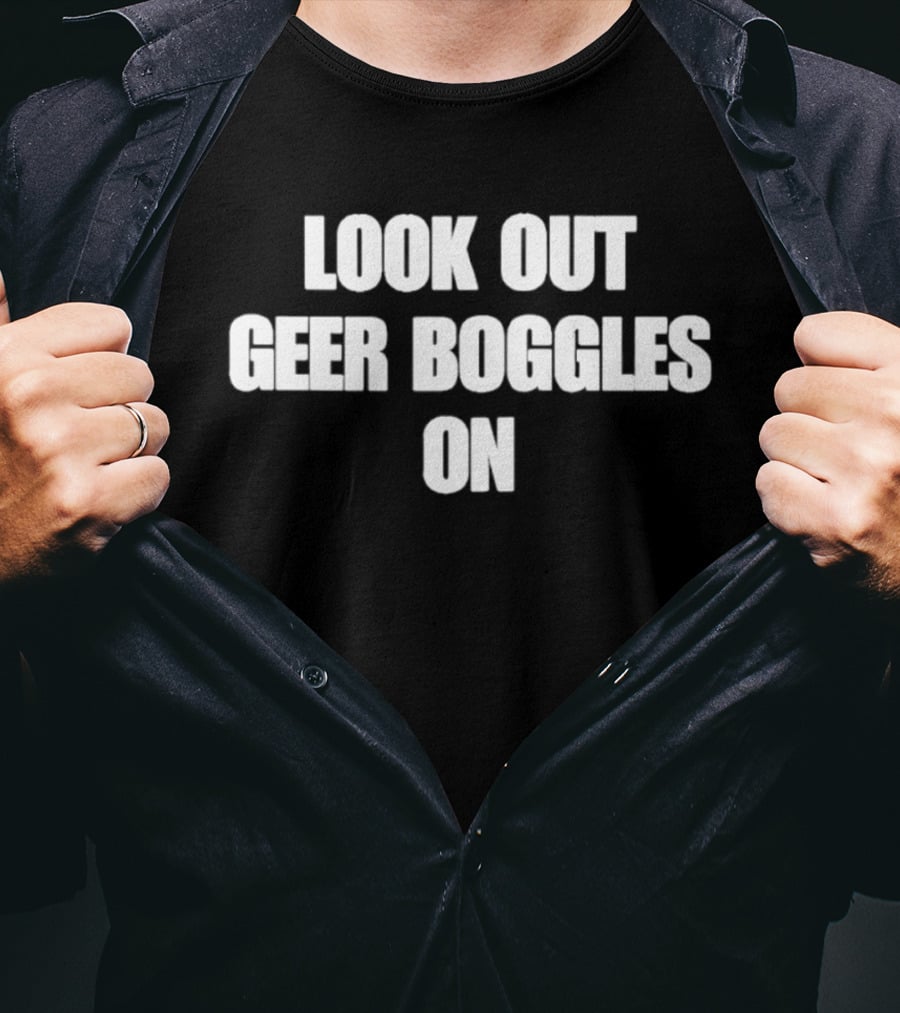Look Out Geer Boggles On T-Shirt