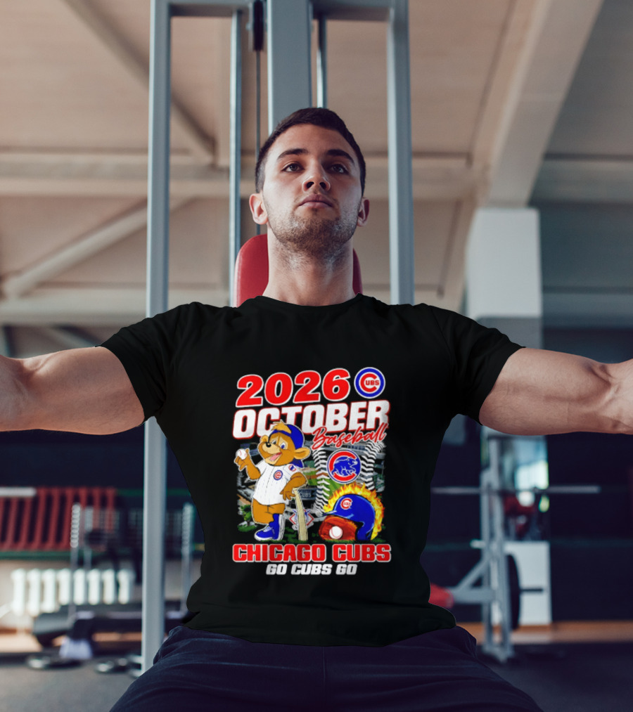 2026 October Baseball Chicago Cubs Go Cubs Go MLB Postseason T-Shirt