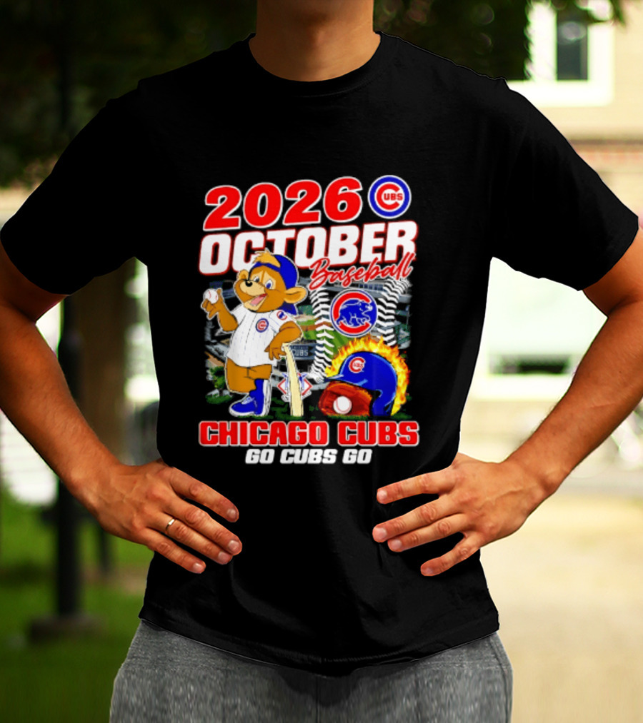2026 October Baseball Chicago Cubs Go Cubs Go MLB Postseason T-Shirt