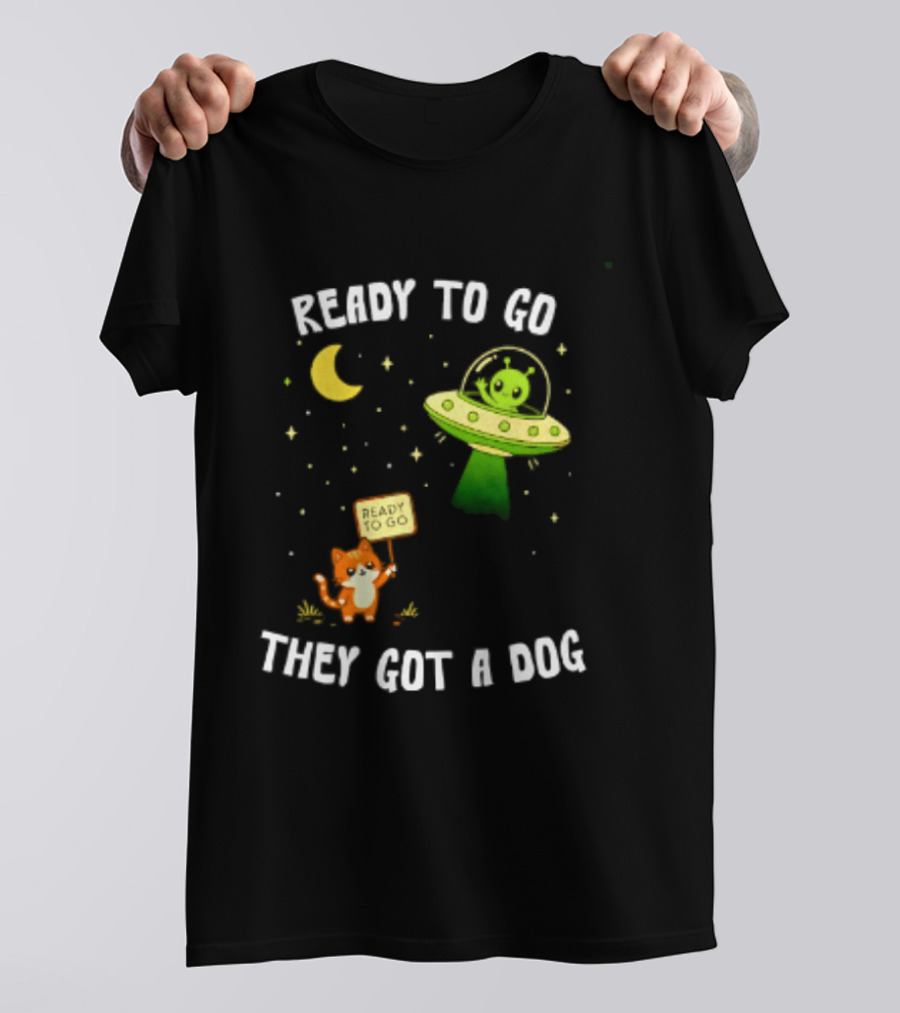 Alien And Cat Ready To Go They Got A Dog Cartoon T-Shirt