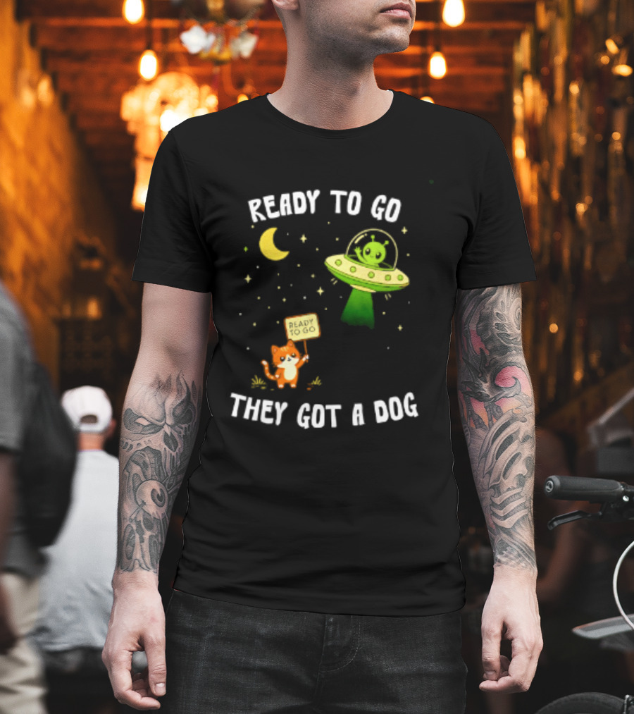 Alien And Cat Ready To Go They Got A Dog Cartoon T-Shirt