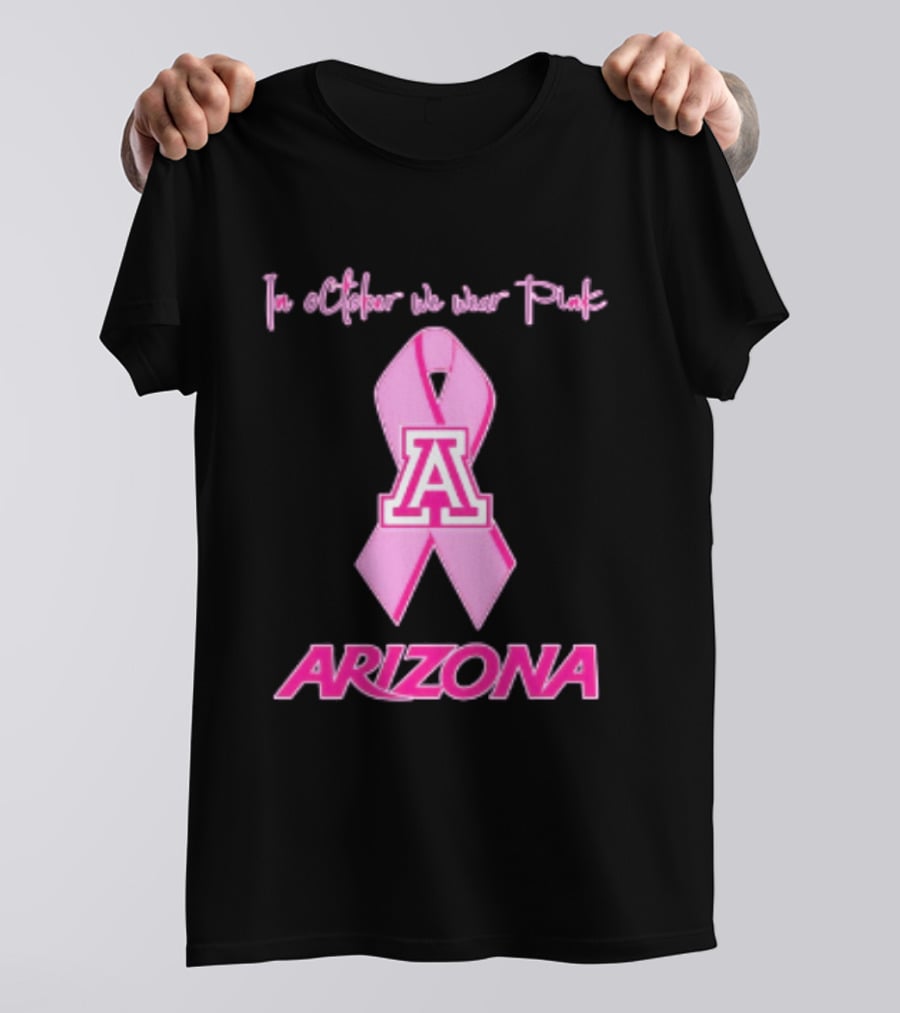 Arizona Wildcats Breast Cancer Awareness In October We Wear Pink T-Shirt