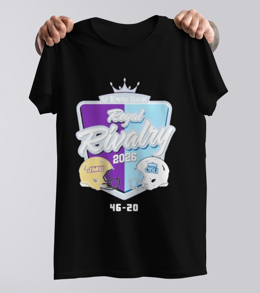 Towne Bank Royal Rivalry 2026 JMU Dukes Vs ODU Monarchs 46 20 Football Score T-Shirt