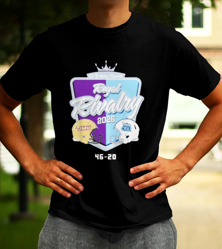 Towne Bank Royal Rivalry 2026 JMU Dukes Vs ODU Monarchs 46 20 Football Score T-Shirt