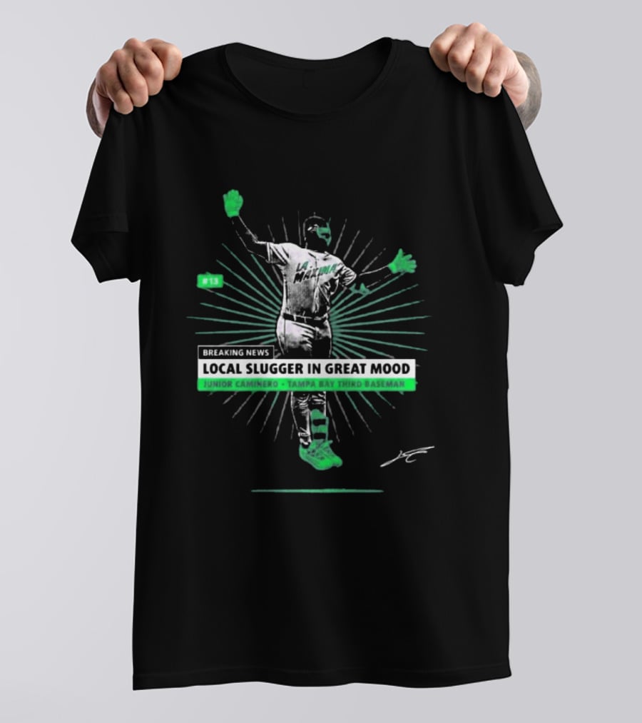 Breaking News Local Slugger In Great Mood Junior Caminero Tampa Bay #13 T-Shirt