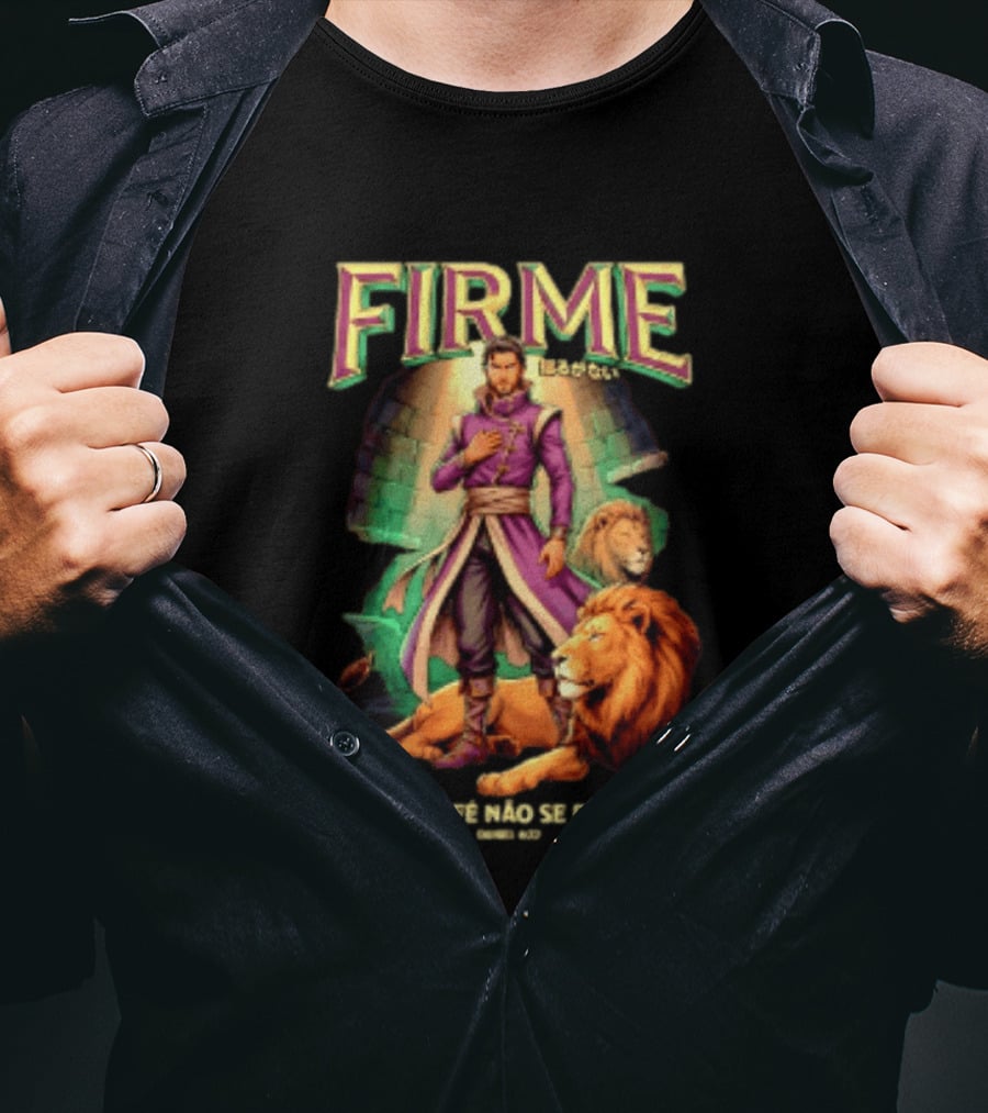 Firme Minha Fé Não Se Rende Daniel 6 22 Man And Lions Standing Strong T-Shirt