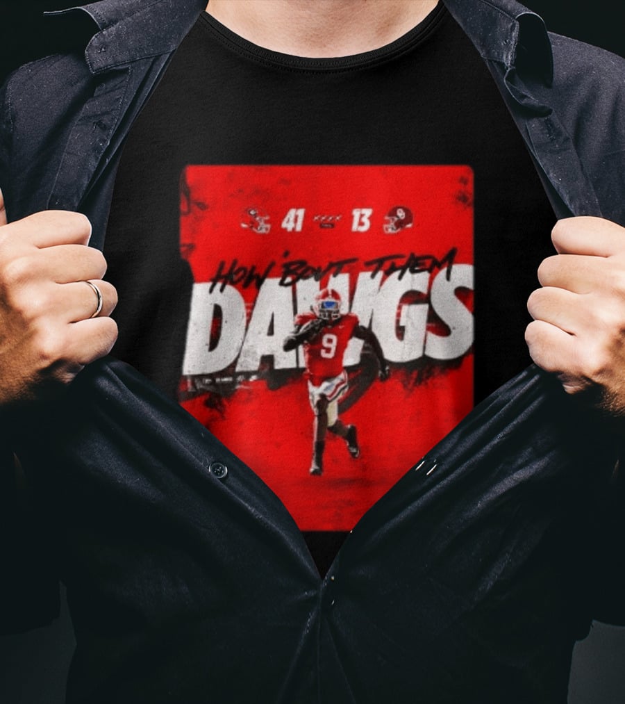 Georgia Bulldogs 41 13 Sooners How 'Bout Them Dawgs T-Shirt