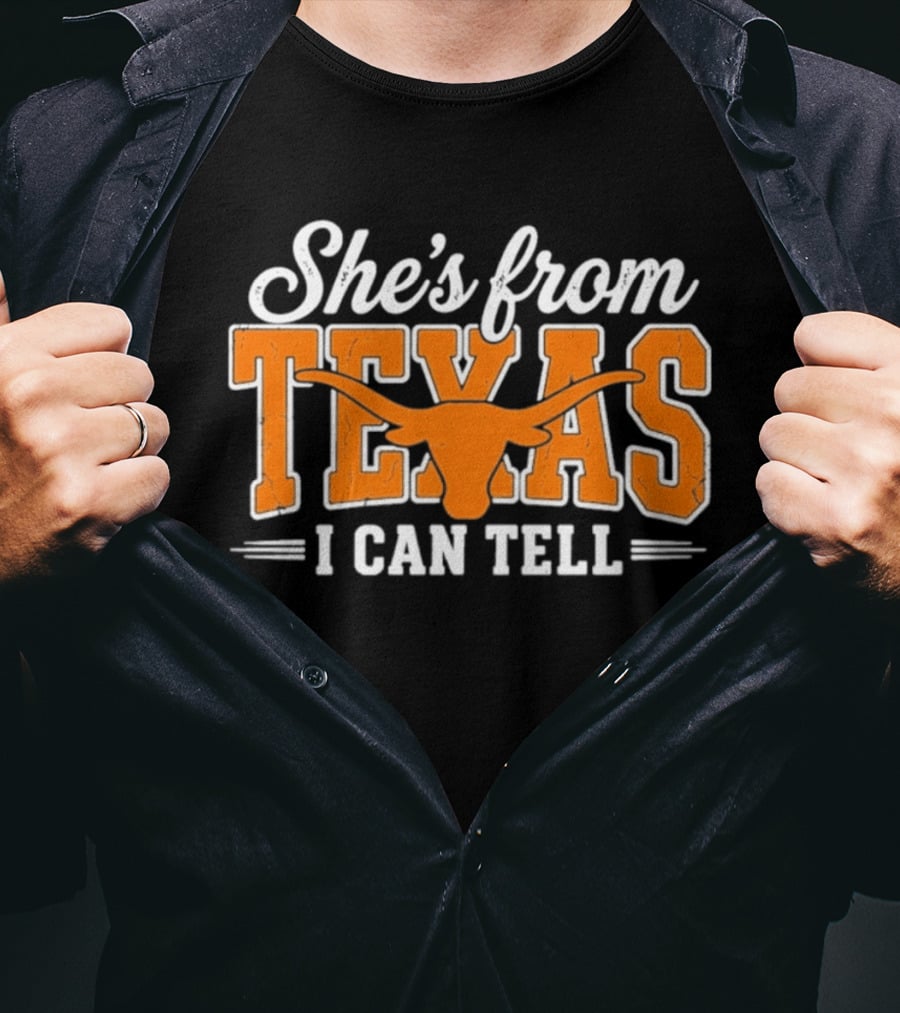 She's From Texas Longhorn I Can Tell T-Shirt