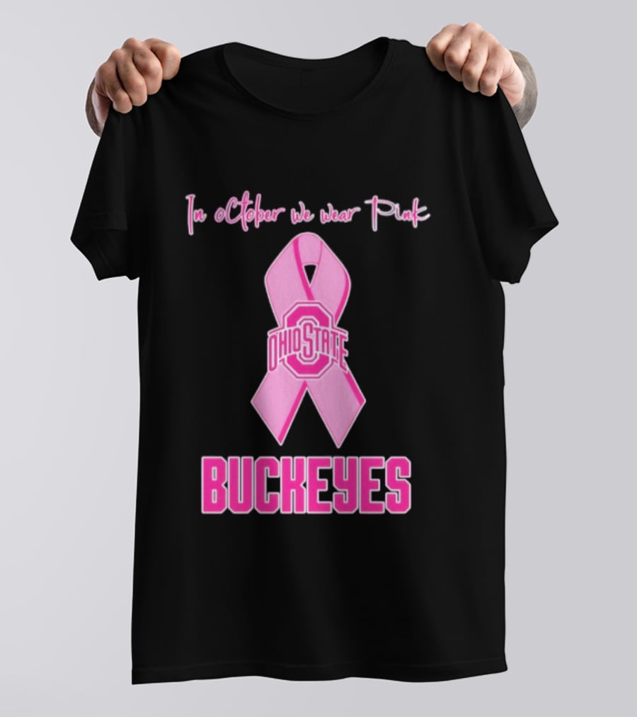 Ohio State Buckeyes In October We Wear Pink Breast Cancer Awareness T-Shirt